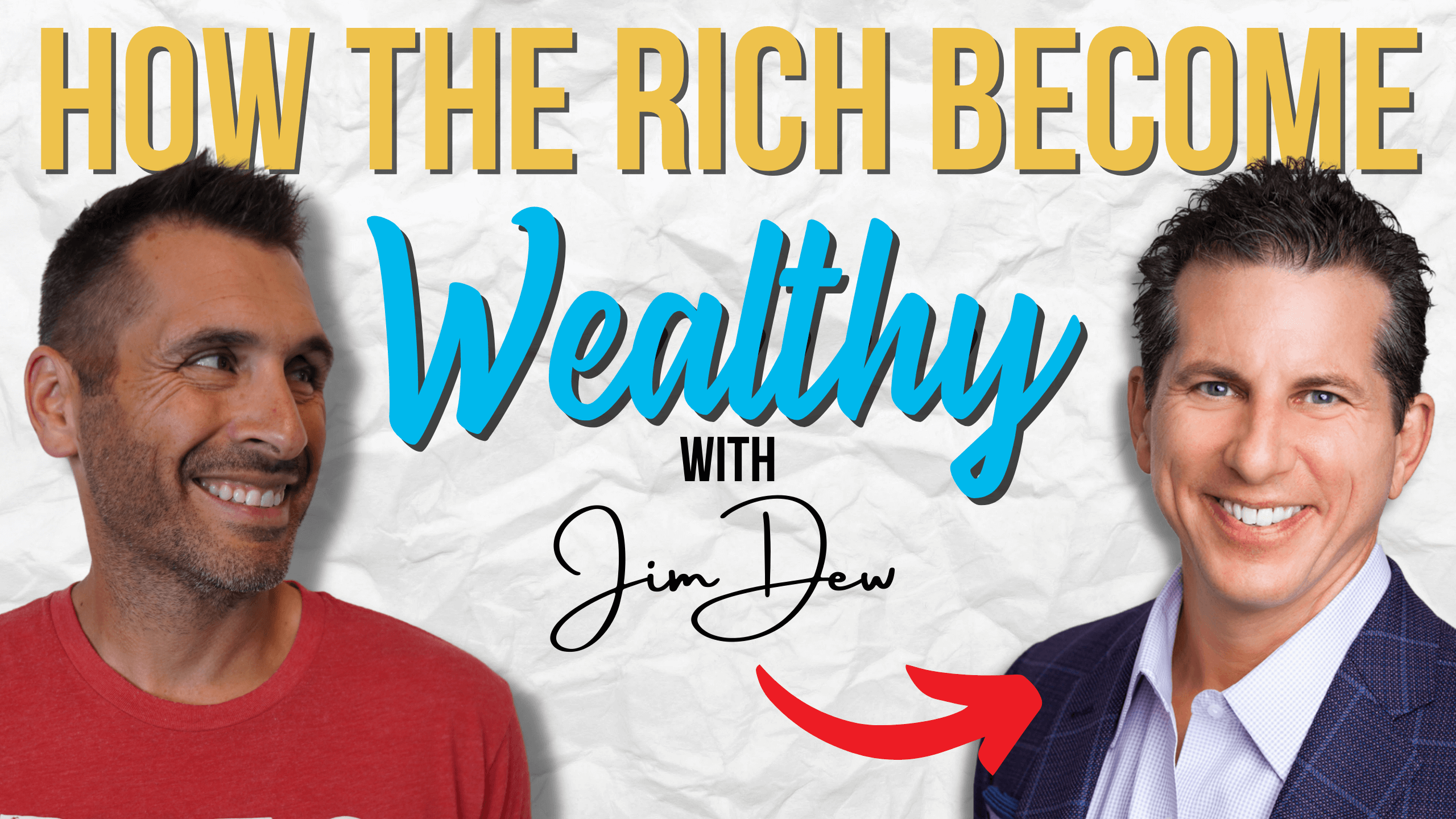 How The Rich Become Wealthy W/ Jim Dew